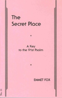 Emmet Fox THE SECRET PLACE #11 (Pamphlet)