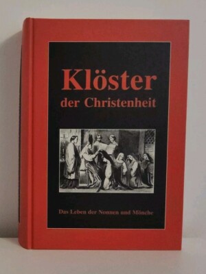 Klöster der Christenheit. Das Leben der Nonnen und Mönche Lurine, Louis und Alph