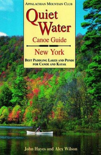 Quiet Water Canoe Guide: New York - paperback, 1878239511, John Hayes