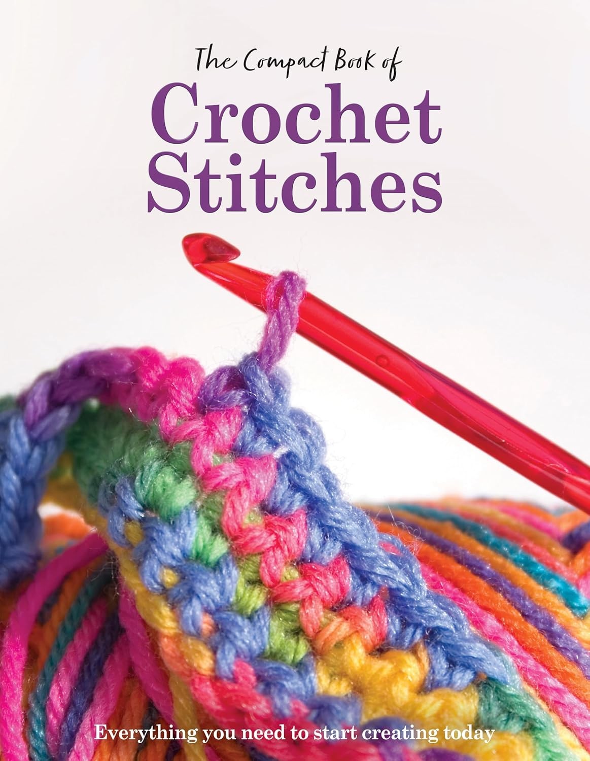 The Compact Book Of Crochet Stitches : Everything You Need To Start Creating Today Katharine Marsh - Image 8