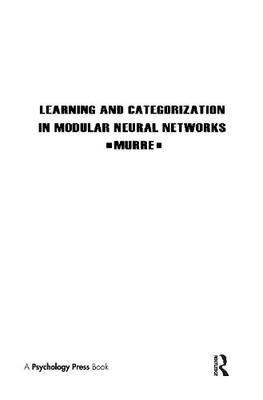 Learning and Categorization in Modular Neural Networks - 9780805813371