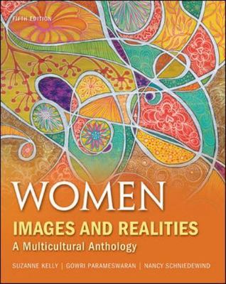 Women - Images and Realities : A Multicultural Anthology by Gowri...