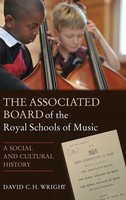 Associated Board Of The Royal Schools Of Music | A Social And Cultural History