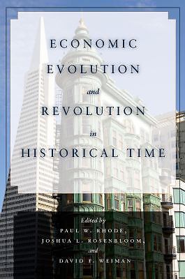 Economic Evolution and Revolution in Historical Time by Joshua L ...