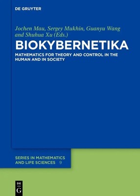 BIOKYBERNETIKA | Mathematics for Theory and Control in the Human and in Society
