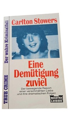 Carlton Stowers Eine Demütigung zuviel Taschenbuch True Crime Roman Deutsch