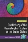 The History of the Geometry Curriculum in the United States by Information Age Publishing (Paperback, 2007)
