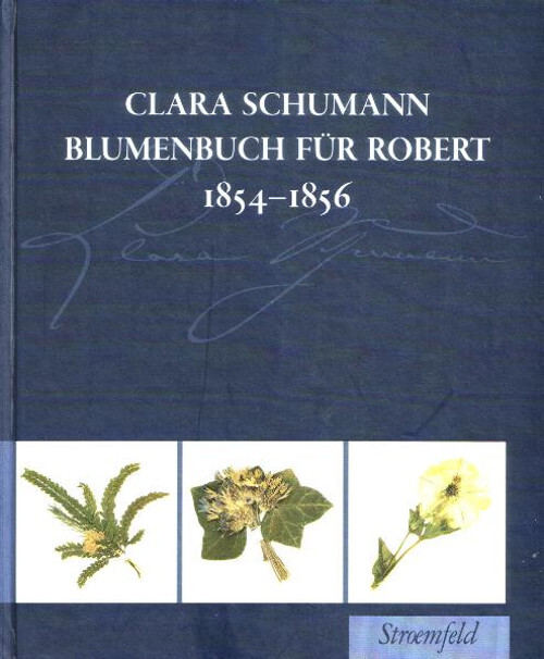 Blumenbuch für Robert 1854-1856 - Clara Schumann