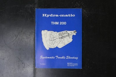Hydra-matic THM 200 Systematic Trouble Shooting Manual First Edition GM