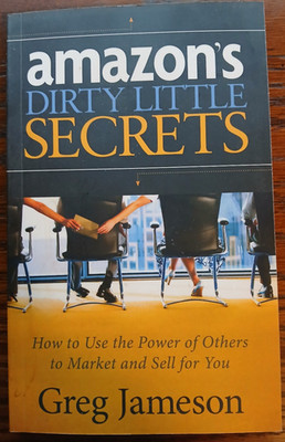 Amazon s Dirty Little Secrets Greg Jameson PB eCommerce Marketing Business Book