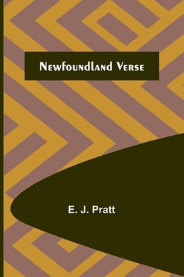 E. J. Pratt | Newfoundland Verse | Taschenbuch | Englisch (2022)