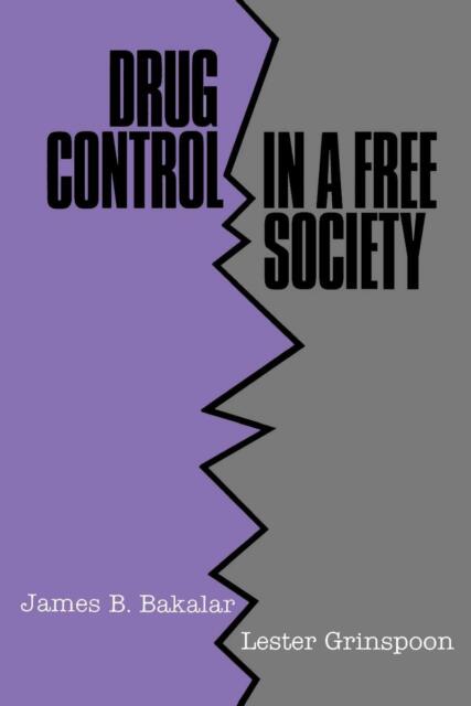 Thumbnail - James B. Bakalar Lester Grinspoon Drug Control In A Free Society
