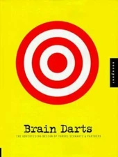 Brain Darts : The Advertising Design of Turkel Schwartz and Partners