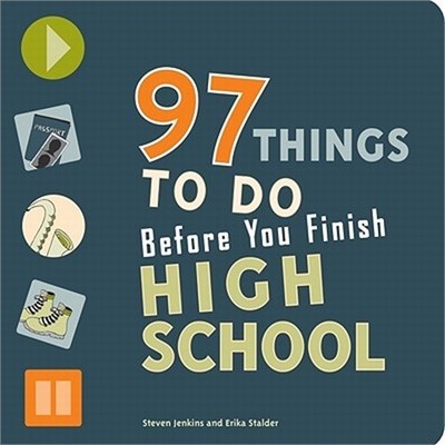 97 Things to Do Before You Finish High School (Paperback or Softback)