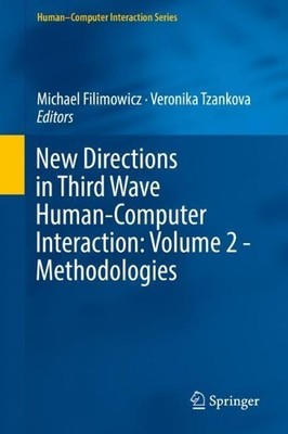 New Directions in Third Wave Human-Computer Interaction: Volu... - 9783319733739