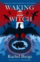 Waking The Witch Rachel Burge