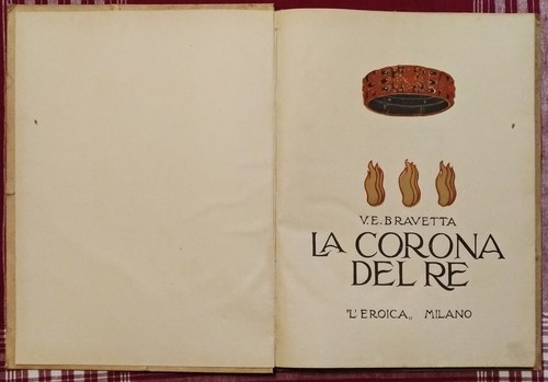 "La CORONA del RE" V.E. BRAVETTA con Xilografie di MORBIDUCCI 1925 Ed. L'EROICA - Picture 2 of 12