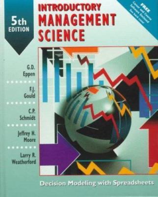 Introductory Management Science : Decision Modeling With Spreadsheets (with...