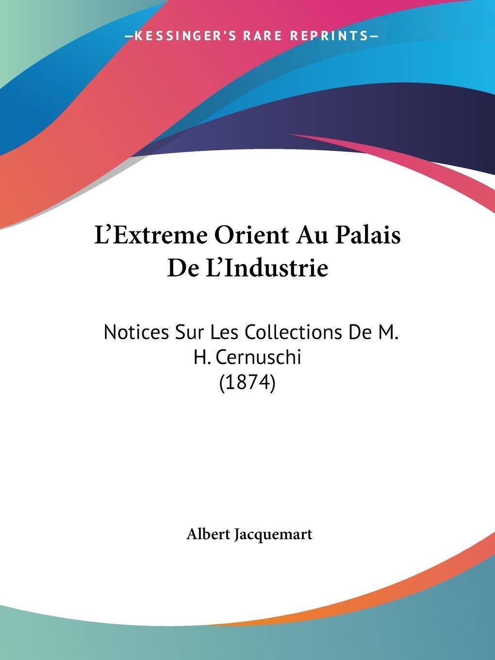 Thumbnail - L'extreme Orient Au Palais De L'industrie Albert Jacquemart
