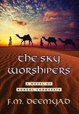 The Sky Worshipers by F M Deemyad: New