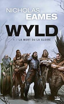 Wyld, T1 : La Mort ou la gloire (Prix Hellfest Infe... | Buch | Zustand sehr gut