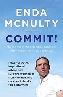 Commit! : Unlock Your Full Potential and Learn to Lead Yourself E