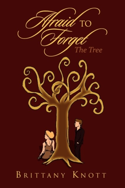 Afraid to Forget by Brittany Knott (Hardback Book)