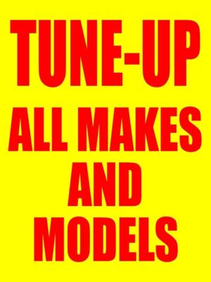 Tune-Up All Makes and Models | Retail Window Display Sign | 18''W x 24''H