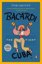 Bacardi and the Long Fight for Cuba: The Biography of a Cause - VERY GOOD