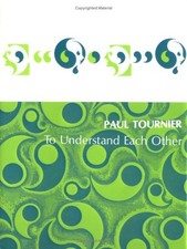 TO UNDERSTAND EACH OTHER By Paul Tournier & John S. Gilmour - Hardcover **Mint**
