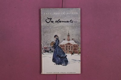 353337 Else Hueck-Dehio JA, DAMALS... Eugen Salzer Verlag Zwei heitere