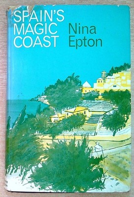 Epton, Nina SPAIN'S MAGIC COAST FROM THE MINO TO THE BIDASOA 1965 Hardback Book