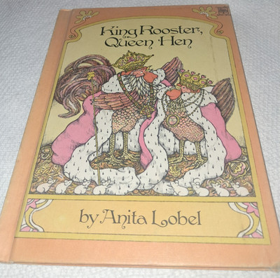 Anita Lobel King Rooster, Queen Hen Greenwillow books HC Weekly reader 1st 1975
