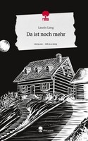 Da Ist Noch Mehr. Life Is A Story - Story.One Laurin Lang