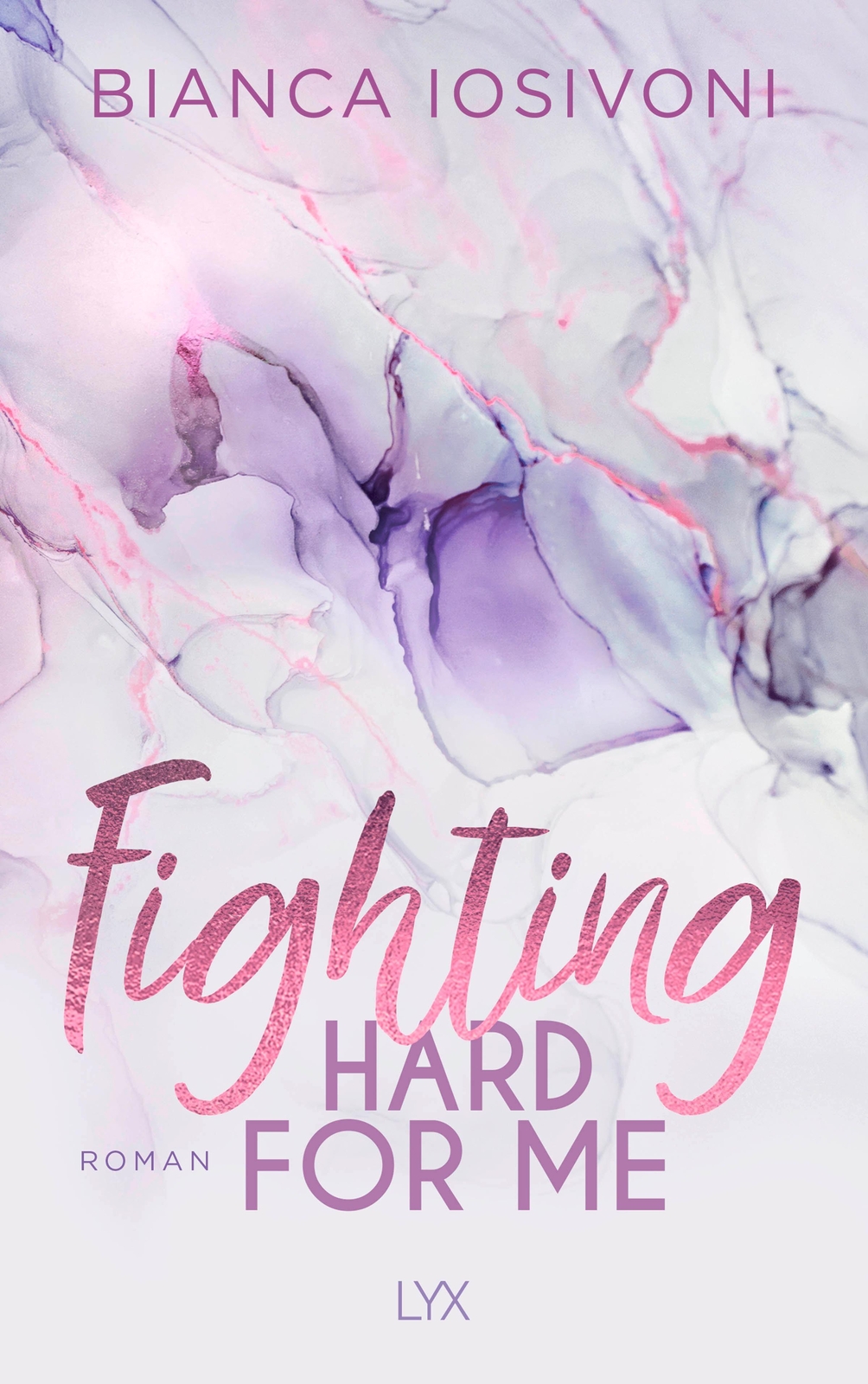 Fighting Hard For Me Bianca Iosivoni