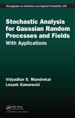 Stochastic Analysis for Gaussian Random Processes and Fields : With Applicati...