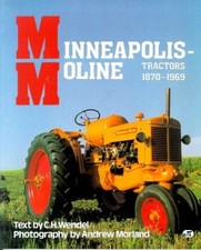 Minneapolis-Moline Tractors, 1870-1969 by Wendel