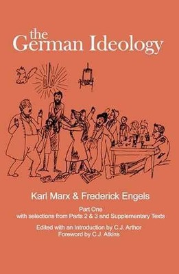 The German Ideology - Paperback, by Marx Karl; Engels Friedrich; - Very Good
