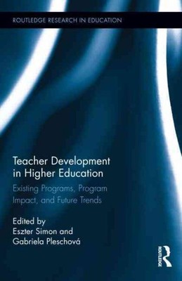 Teacher Development in Higher Education : Existing Programs, Program Impact, ...