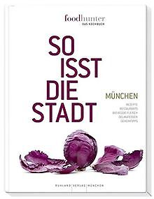 Foodhunter - Das Kochbuch: So isst die Stadt - München v... | Buch | Zustand gut - Bild 1 von 2