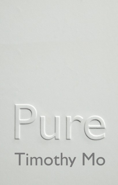 Pure by Timothy Mo HARDBACK - Image 3