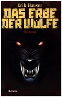 Erik Hauser | Das Erbe Der WöLfe | Taschenbuch | Deutsch (2022) | Roman