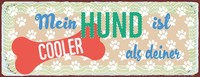Blechschild 10X27 Cm Mein Hund Ist Cooler Als Deiner Deko Geschenk Schild
