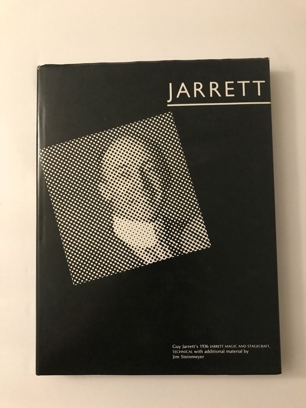 JARRETT - by Jim Steinmeyer on the magic of Guy Jarrett. Magic, Inc. 1981