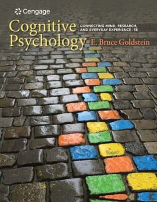 Cognitive Psychology: Connecting Mind, Research, and Everyday Experience: New