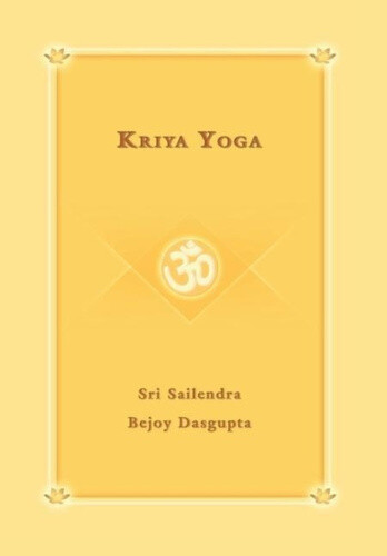 Thumbnail - Kriya Yoga By Sri Sailendra Bejoy Dasqupta