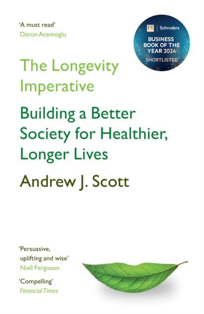 The Longevity Imperative: Building a Better Society for Healthier, Longer Lives - Image 6