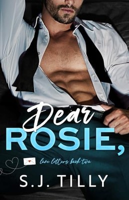 Dear Rosie,: Love Letters Book Two