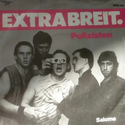 Extrabreit Polizisten / Salome Vinyl Single 7inch Reflektor Z