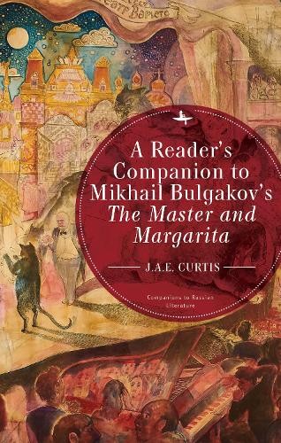 A Readers Companion to Mikhail Bulgakovs The Master and Mar... - 9781644690789